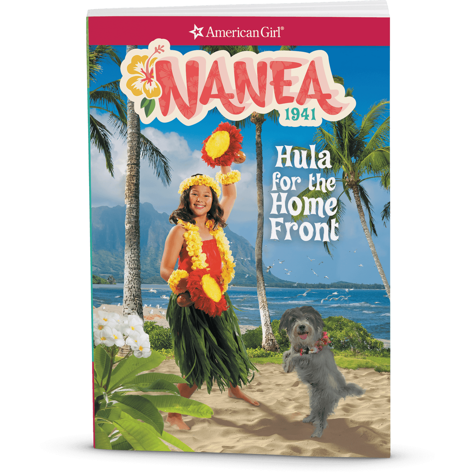 Hula for the Home Front: Nanea Book 2 (Historical Characters) U8
